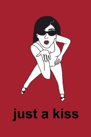 Just a Kiss Just a Kiss