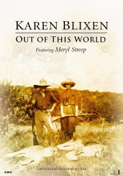 Karen Blixen: Out of This World Karen Blixen: Out of This World