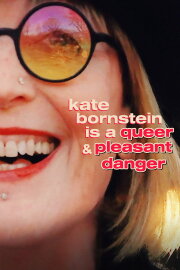 Kate Bornstein Is a Queer & Pleasant Danger Kate Bornstein Is a Queer & Pleasant Danger