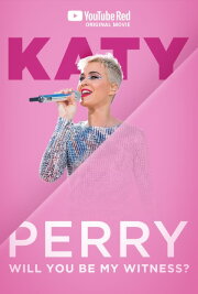 Katy Perry: Will You Be My Witness? Katy Perry: Will You Be My Witness?