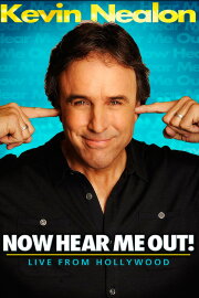Kevin Nealon: Now Hear Me Out! Kevin Nealon: Now Hear Me Out!