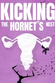 Kicking the Hornet's Nest Kicking the Hornet's Nest