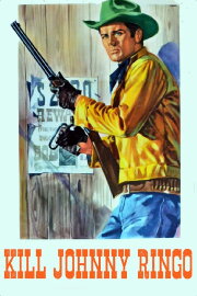 Kill Johnny Ringo Kill Johnny Ringo