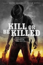 Kill or Be Killed Kill or Be Killed