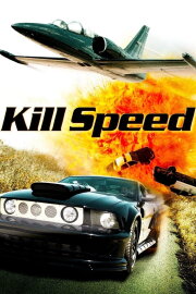 Kill Speed Kill Speed