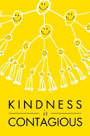 Kindness Is Contagious Kindness Is Contagious