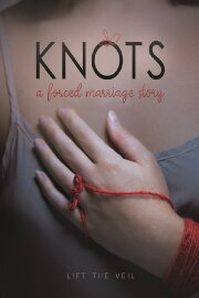 Knots: A Forced Marriage Story