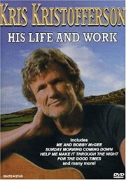 Kris Kristofferson: His Life and Work