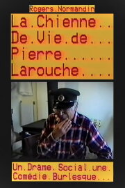 La chienne de vie de Pierre Larouche La chienne de vie de Pierre Larouche