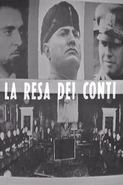 La resa dei conti: dal Gran Consiglio al processo di Verona La resa dei conti: dal Gran Consiglio al processo di Verona