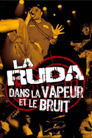 La Ruda : Dans la vapeur et le bruit La Ruda : Dans la vapeur et le bruit