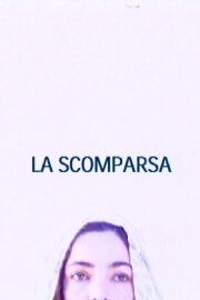 La Scomparsa La Scomparsa