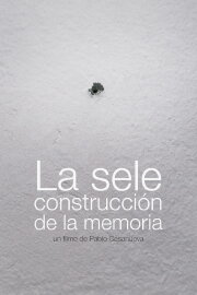 La sele construcción de la memoria La sele construcción de la memoria