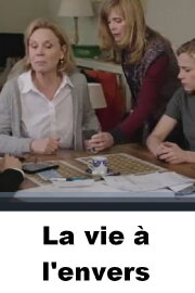 La vie à l'envers La vie à l'envers