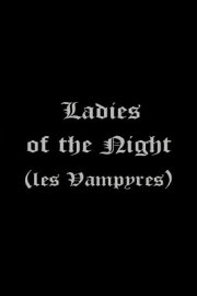 Ladies of the Night Ladies of the Night