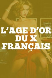 L'Âge d'or du X Français