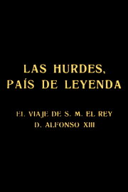 Las Hurdes, país de leyenda