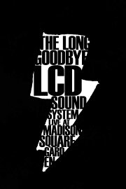 LCD Soundsystem: The Long Goodbye LCD Soundsystem: The Long Goodbye