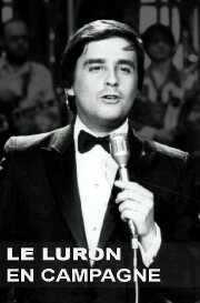 Le Luron en campagne