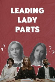 Leading Lady Parts Leading Lady Parts