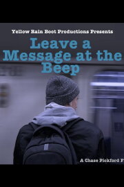 Leave a Message at the Beep Leave a Message at the Beep