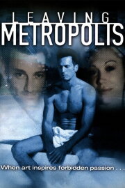 Leaving Metropolis Leaving Metropolis