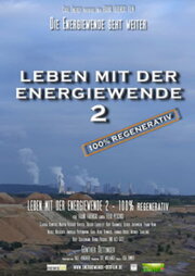 Leben mit der Energiewende 2 - 100 % regenerativ