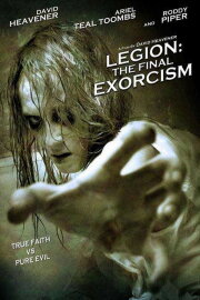 Legion : The Final Exorcism Legion : The Final Exorcism