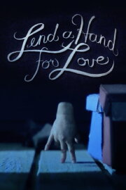 Lend a Hand for Love Lend a Hand for Love