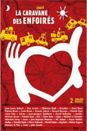 Les Enfoirés 2007 - La caravane des Enfoirés