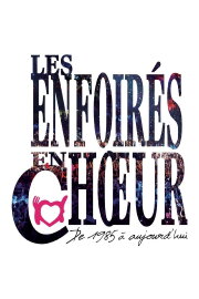 Les Enfoirés - Les Enfoirés en chœur de 1985 à aujourd'hui Les Enfoirés - Les Enfoirés en chœur de 1985 à aujourd'hui