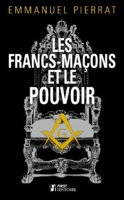 Les Francs-Maçons et le Pouvoir