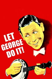 Let George Do It! Let George Do It!
