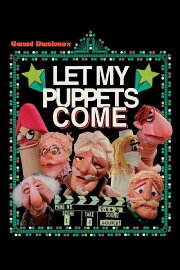 Let My Puppets Come Let My Puppets Come