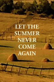 Let the Summer Never Come Again