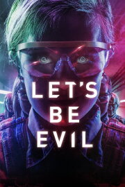 Let's Be Evil Let's Be Evil