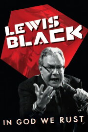 Lewis Black: In God We Rust Lewis Black: In God We Rust