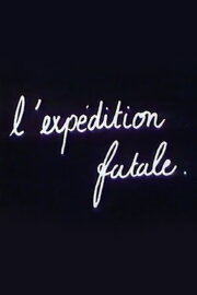 L’Expédition Fatale L’Expédition Fatale