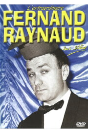 L'extraordinaire Fernand Raynaud sur scène L'extraordinaire Fernand Raynaud sur scène