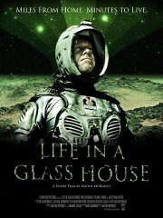 Life in a Glass house Life in a Glass house