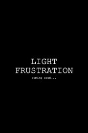 Light Frustration
