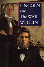 Lincoln and the War Within Lincoln and the War Within