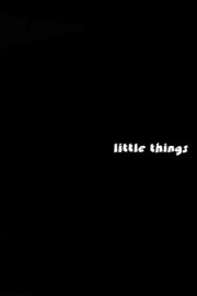 Little Things