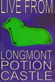 Live From Longmont Potion Castle