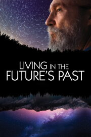 Living in the Future's Past Living in the Future's Past