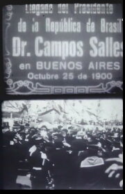 Llegada del Presidente de la República de Brasil Dr. Campos Salles en Buenos Aires Llegada del Presidente de la República de Brasil Dr. Campos Salles en Buenos Aires