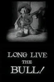 Long Live the Bull! Long Live the Bull!