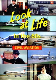 Look at Life in the 60s - Civil Aviation Look at Life in the 60s - Civil Aviation