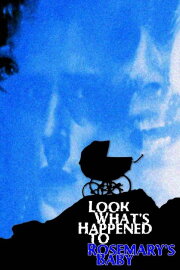 Look What's Happened to Rosemary's Baby Look What's Happened to Rosemary's Baby
