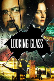 Looking Glass Looking Glass
